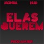 Elas Querem (feat. Hud) [Explicit]