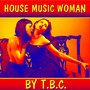 House Music Woman