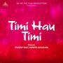 Timi Hau Timi (feat. Pratap Das & Asmita Adhikari)