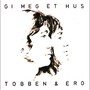 Gi Meg Et Hus