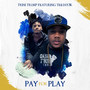 Pay for Play (Explicit)