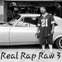 Real Rap Raw 3 (Explicit)