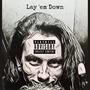 Lay 'em Down (feat. Goofy) [Explicit]