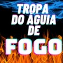 Tropa do Águia de Fogo