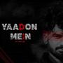 Yaadon Mein (feat. Priyaan) [Explicit]