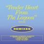 Tender Heart From the Lagoon (Remixes)