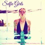 Selfie Girls – Sexy Jazz & Romantic Summer Chill Music for Smiling and Winking at the Camera