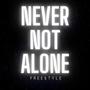 Not Never Alone (Bonus Track) (feat. Sogimura) [Explicit]