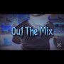 Out The Mix (Explicit)