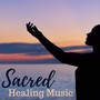 Sacred Healing Music: Miracle Tones for Positive Transformations