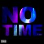 No Time (feat. Ariam) [Explicit]