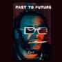 PAST TO FUTURE (Explicit)