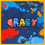 Crazy (Explicit)