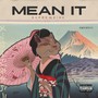 Mean It (Explicit)