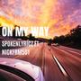 On My Way (feat. NickFrm501) [Explicit]