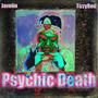 Psychic Death (feat. TIZZYRED) [Explicit]