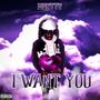 I Want You (Explicit)