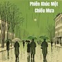 Phiên Khúc Một Chiều Mưa (Remastered 2024)