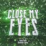 Close My Eyes (feat. Patty Feels) [Explicit]