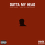 Outta My Head (Explicit)