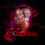 Extra Colosal (Explicit)