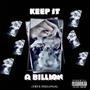 Keep It A Billion (True Feelings) [Explicit]