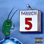 MARCH 5 (feat. LIL *****, nicoclassik, Tobi & pouringfours) [Explicit]