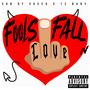 Fools Fall N Love (feat. Son Of Vasco) [Explicit]