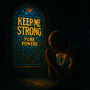 Keep Me Strong
