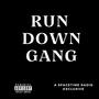 RUN DOWN GANG (feat. Ra$ko, Young21shep & Upsidedownshawty) [Explicit]