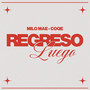 Regreso Luego (Explicit)