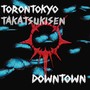 downtown (Explicit)