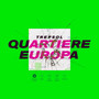 Quartiere Europa (Explicit)