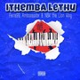 Ithemba Lethu (Explicit)