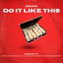 Do It Like This (Explicit)