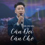 Câu Đợi Câu Chờ