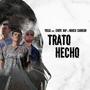 Trato Hecho (feat. Choye Rap & Marco Carreon) [Explicit]