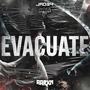 EVACUATE