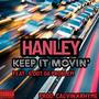 Keep It Movin' (feat. G.Dot Da Problem) [Explicit]