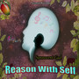 Reason With Self (Clean Version)