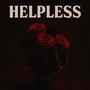 Helpless (feat. Sir Napkin) [Explicit]