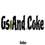 Gs and Coke (Explicit)