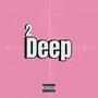 2 Deep (Explicit)