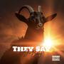 They Say (Explicit)