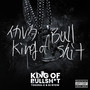 KING OF BULLSH*T (Explicit)