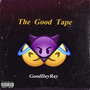 The Good Tape (Explicit)