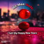 I Got My Happy New Years (Explicit)