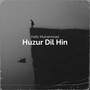 Huzur Dil Hin