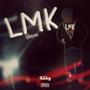 LMK (Special Version) [Explicit]