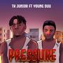 Pressure (feat. Young Duu)